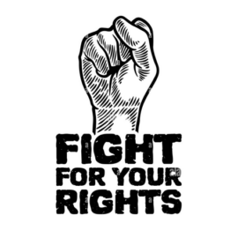 Alzati, alzati! Non mollare la lotta: conosci i tuoi diritti o li perderai