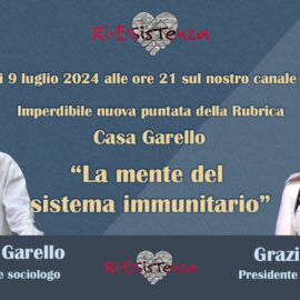 Ri-Esistenza live a Casa Garello: la mente del sistema immunitario